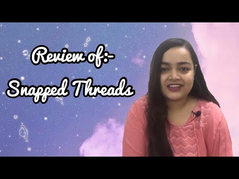 Review of Snapped Threads Review of Snapped Threads