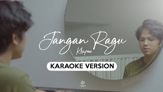 Khifnu - Jangan Ragu (Karaoke Version)