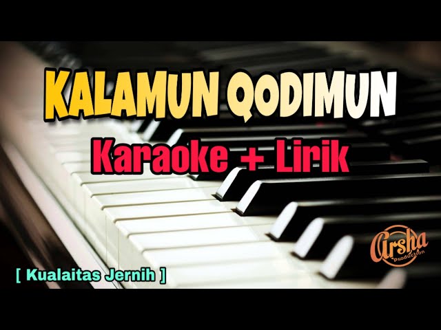 Karaoke Kalamun Qodimun ( Karaoke + Lirik ) Kualitas Jernih class=