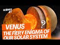 Venus Unveiled: Exploring the Mysteries of Our Scorching Neighbor