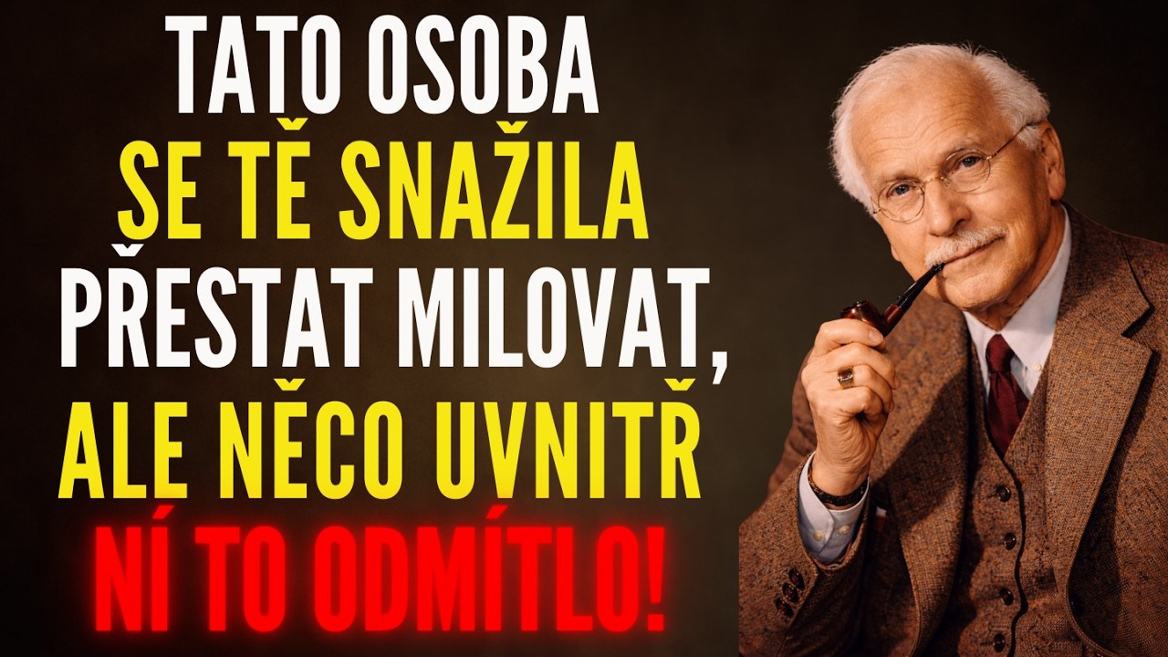 Tato Osoba Se Tě Snažila Přestat Milovat, Ale Něco Uvnitř Ní To Odmítlo | Carl Jung