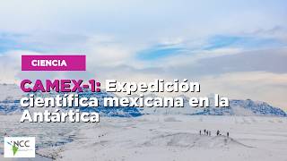 CAMEX-1: Expedición científica mexicana en la Antártica
