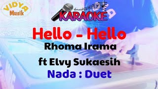 HELLO - HELLO Karaoke Rhoma Irama/Elvy Sukaesih