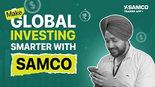 Make Global Investing Smarter with Samco | Invest in US Stocks Using Data-Driven Insights.