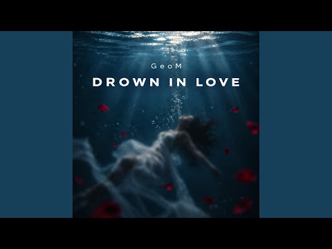 Drown In Love
