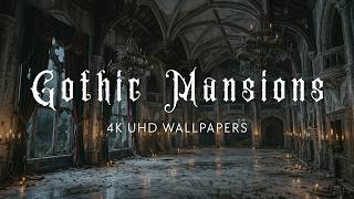 Gothic Mansions – 5-Hour 4K UHD Wallpapers (10 Images – 1 Every 30 Minutes)