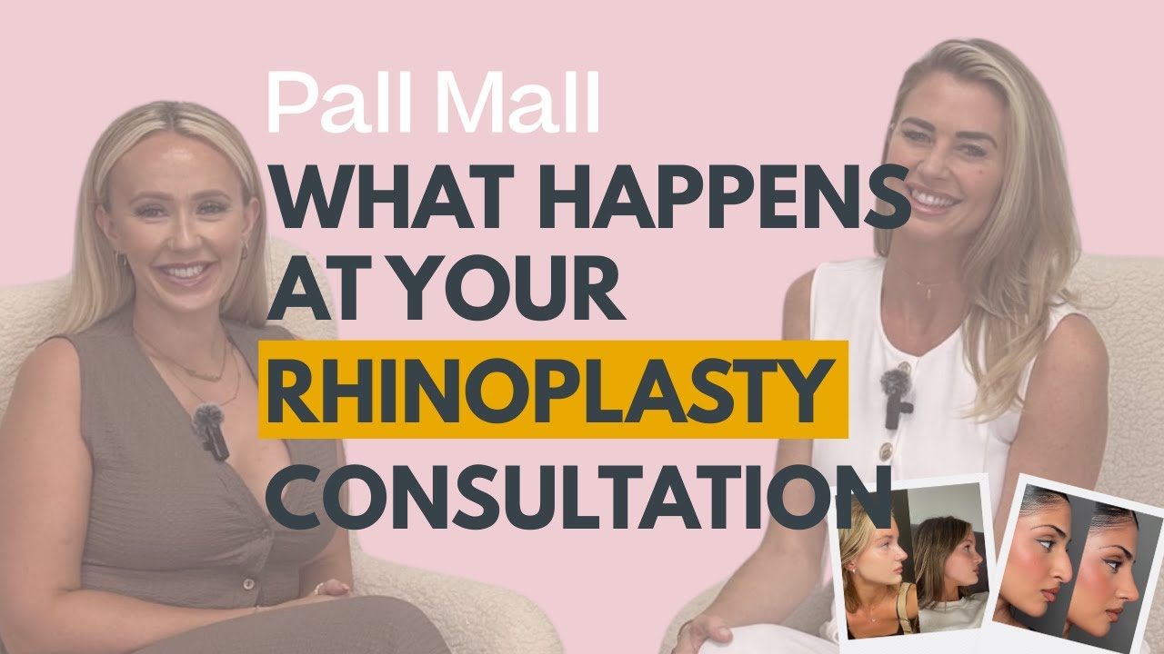 What Happens At Your Rhinoplasty Consultation? | Pall Mall Cosmetics