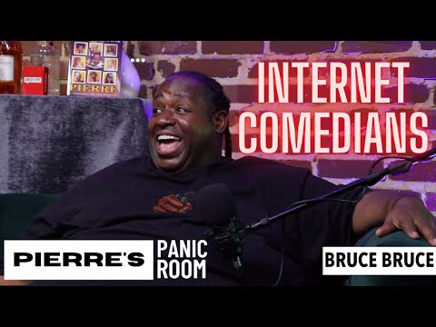 Bruce Bruce "INTERNET COMEDIANS ARE WINNING, IF YOU CAN'T BEAT EM JOIN THEM" - Pierre's Panic Room