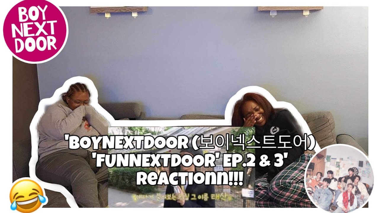 BOYNEXTDOOR (보이넥스트도어) 'FUNNEXTDOOR' EP. 2 & 3 REACTION!!!!!🥰😂💕🤗