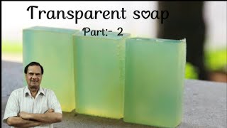 transparent soap part 2