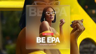 Amapiano Type Beat | Afrobeat | "Be Epa" 2023 - instrumental pop music download