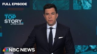 Top Story with Tom Llamas  June 5 | NBC News NOW