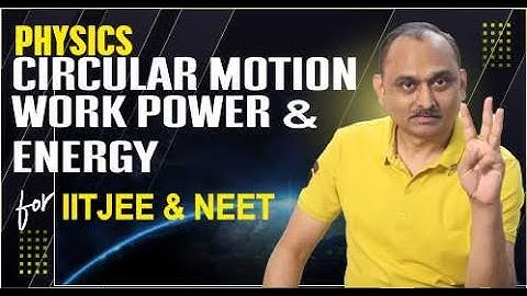 Crash Course-Day4 : Physics: Circular Motion|Work Energy & Power|IITJEE,NEET|Devendra Chandrakar Sir