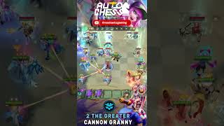 LAST ROUND 61 - 2 THE GREATER CARRY CANNON GRANNY #autochess #dota2autochess #magicchess #shorts