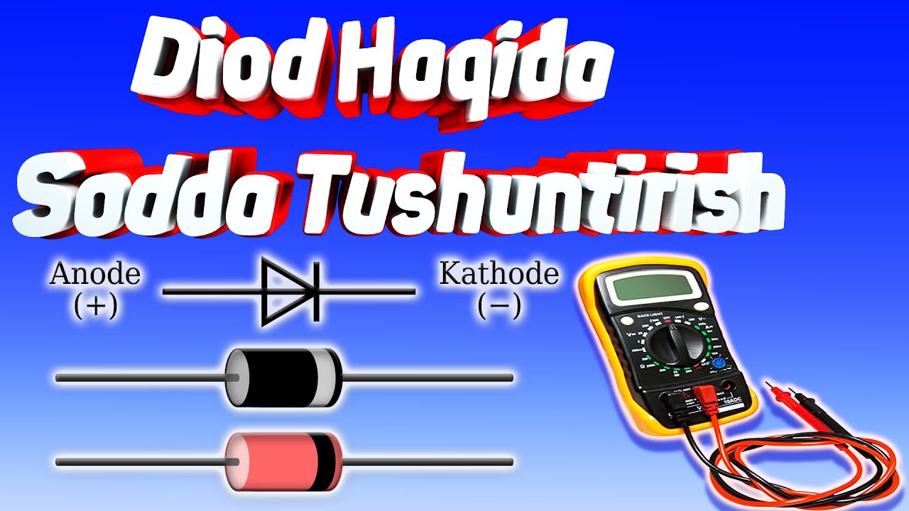 Diod Haqida Sodda Tushuntirish