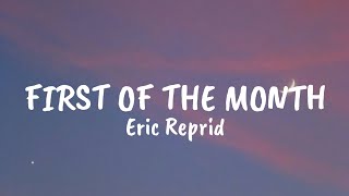 Eric Reprid - FIRST OF THE MONTH (Lyrics)