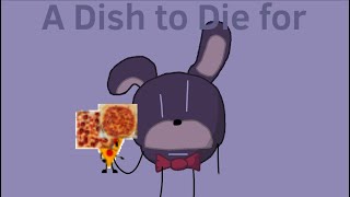 BFP 4b: A Dish to Die for