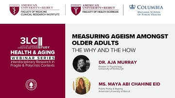 Webinar 2: Measuring Ageism Amongst Older Adults: the Why and the How | 3LC Health & Ageing webinars