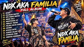 Download lagu NDX AKA FAMILIA FULL ALBUM LIVE TERBARU | Nemen, Kelingan Mantan, Apa Kabar Mantan | HipHop Jawa