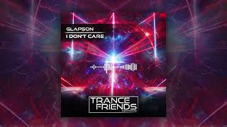 Glapson - I Dont Care Trance Friends Records