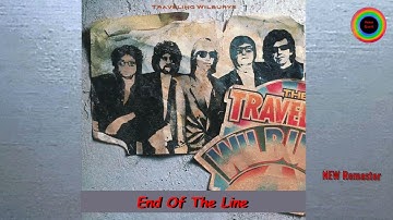The Traveling Wilburys - End Of The Line  (NEW Remaster)