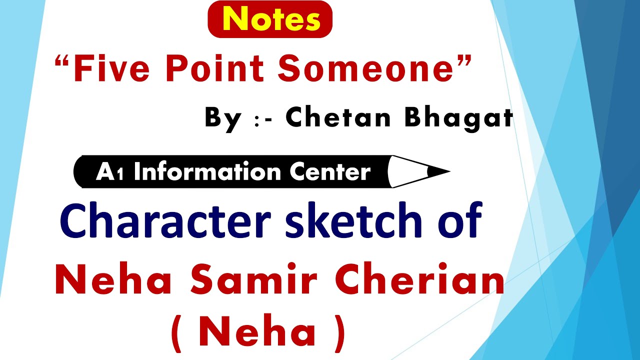 Character Sketch Of Neha In Five Point Someone | Character Sketch Of ...
