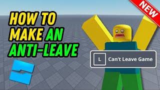 How to make an anti leave Roblox (Full Guide)