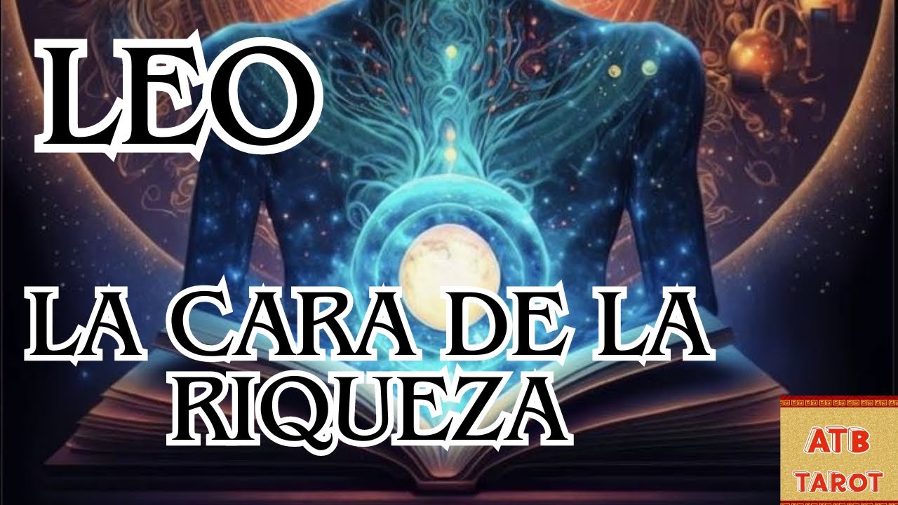 LEO: TU SUEÑO SE HACE REALIDAD ESTARÁS ENTRE GENTE DE PODER TENDRÁS ...