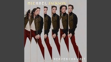 [NEW LEAK] Michael Jackson - Heaven Can Wait (New Mix With Unrealesed Vocals) [Audio HQ]