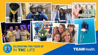 TeamHealth Celebrates Two Years of our In the Life Series!