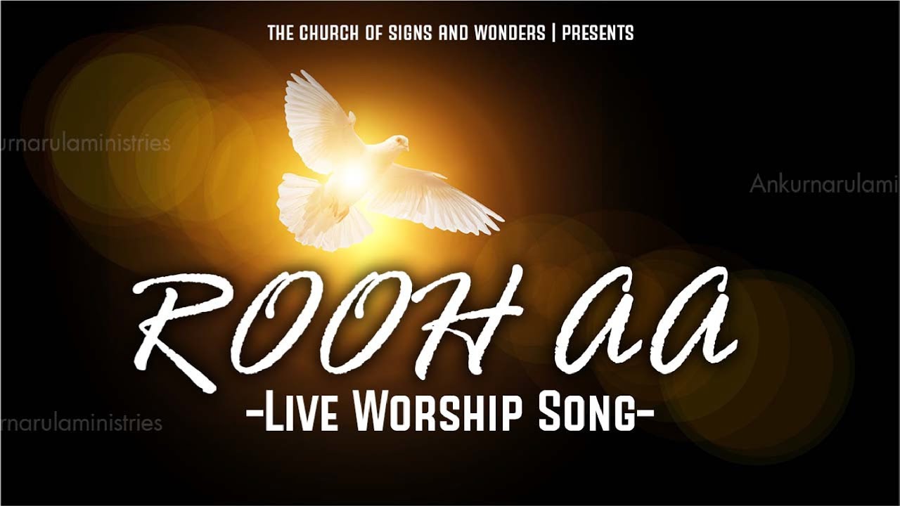 "ROOH AA" LIVE WORSHIP SONG || IN THE CHURCH OF SIGNS AND WONDERS