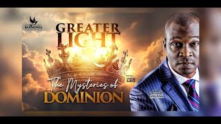 GREATER LIGHT (THE MYSTERIES OF DOMINION) WITH APOSTLE JOSHUA SELMAN 08||09||2024