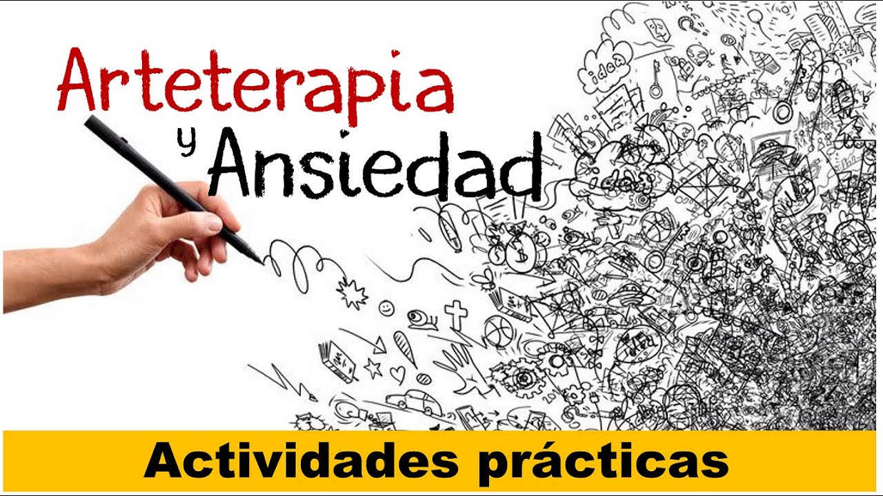 ACTIVIDADES de ARTETERAPIA para disminuir la ANSIEDAD