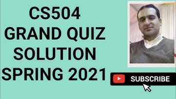 cs504 grand quiz solution spring 2021