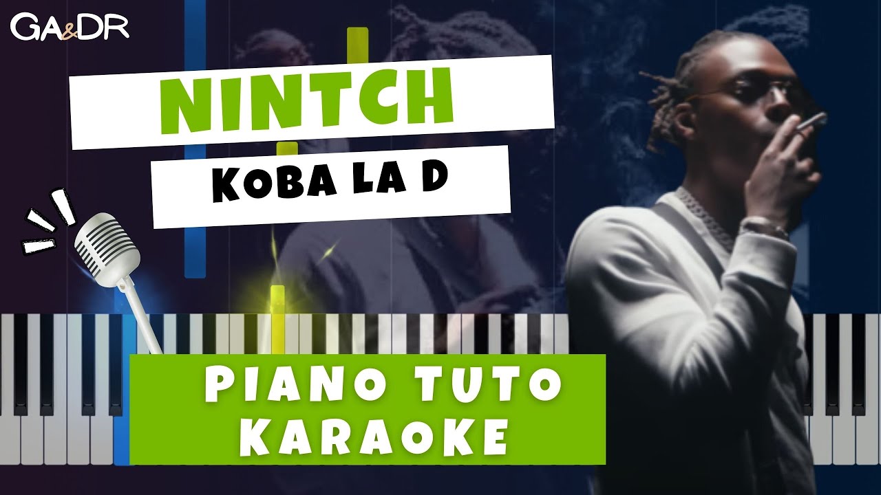 Koba la D - Nintch (Piano Cover Tutoriel KARAOKE Beat Paroles) [ Ga&Dr Piano Tuto ]