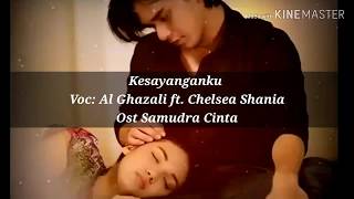 Kesayanganku ||Voc:Al Ghazali ft. Chelsea Shania||Ost Samudra Cinta