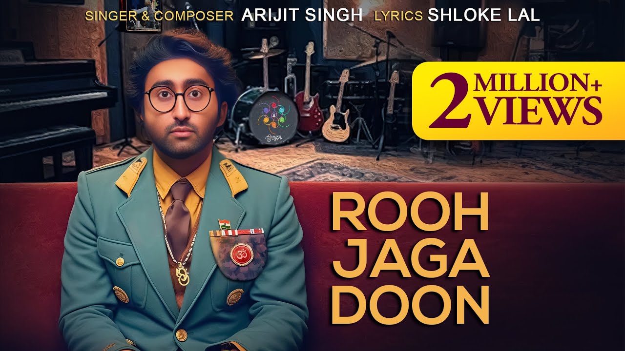 Arijit Singh - Rooh Jaga Doon | Shloke Lal | Official Video | 