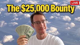 The $25,000 Bounty