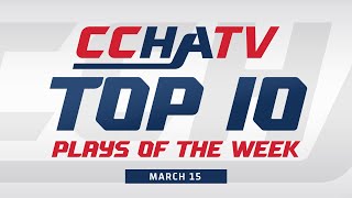 Ccha Top 10 Plays Of The Week Mar. 15