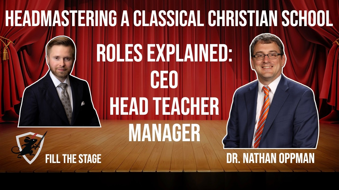 Headmastering a Classical School - What it Takes to Succeed