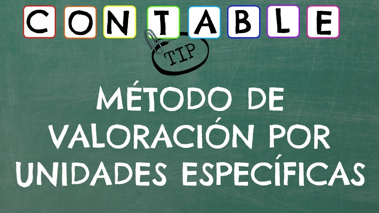 METODO DE UNIDADES ESPECIFICAS - VALORACION DE INVENTARIOS matematicas aplicadas