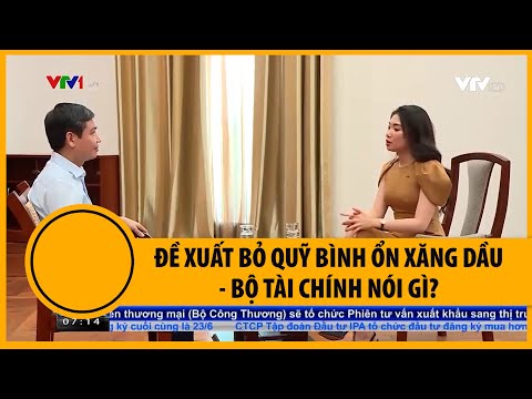 Video Đề xuất bỏ quỹ bình ổn giá xăng dầu: Bộ Tài chính nói... - youtube
