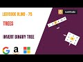Leetcode - 226. Invert Binary Tree