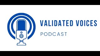 Ep 8 | Validation of Qualitative Analysis | Validated Voices Podcast