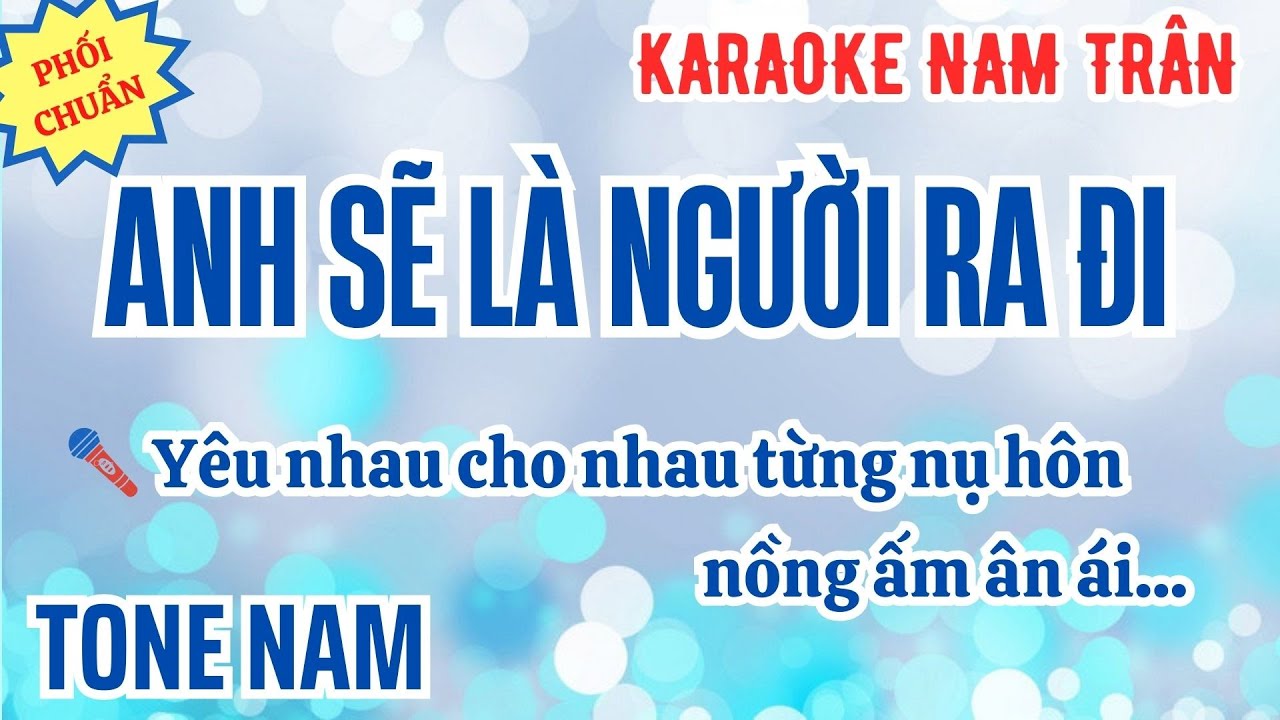 Karaoke Anh Sẽ Là Người Ra Đi Tone Nam | Nam Trân
