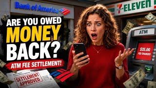 Did Bank of America Secretly Owe You ATM Money Back?