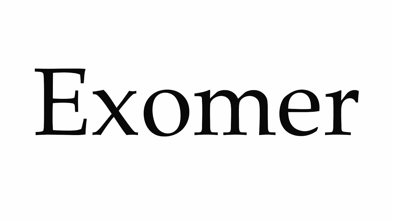 How to Pronounce Exomer