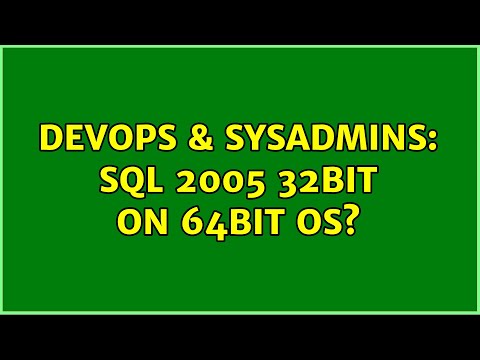 DevOps & SysAdmins: SQL 2005 32Bit on 64Bit OS?