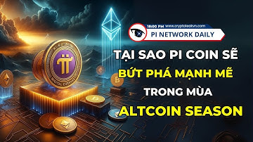 Tại Sao Pi Coin Sẽ Bứt Phá Mạnh Mẽ Trong Mùa Altcoin Season
