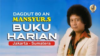 Buku Harian, jawa sumatera nostalgia mansyur s lagu dangdut 80 an penuh kenangan